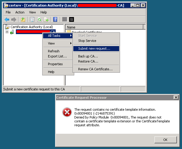 The request contains no certificate template information. The request does not contain a certificate template extension or the CertificateTemplate request attribute.